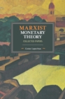 Marxist Monetary Theory : Collected Papers - Book