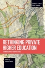 Rethinking Private Higher Education : Ethnographic Perspectives - Book