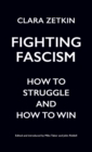 Fighting Fascism : How to Struggle and How to Win - Book