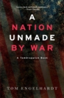 A Nation Unmade By War - Book