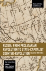 Russia: From Proletarian Revolution To State-capitalist Counter-revolution : Selected Writings - Book
