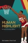 Human Highlight : An Ode To Dominique Wilkins - Book