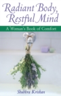 Radiant Body, Restful Mind : A Woman's Book of Comfort - eBook