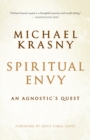 Spiritual Envy : An Agnostic's Quest - eBook