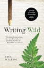 Writing Wild : Forming a Creative Partnership with Nature - eBook
