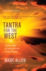 Tantra for the West : A Direct Path to Living the Life of Your Dreams - eBook