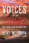 Voices in the Stones : Life Lessons from the Native Way - Book