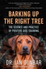 Barking Up the Right Tree : The Science and Practice of Positive Dog Training - eBook