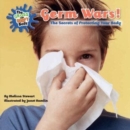 Germ Wars! : The Secrets of Keeping Healthy - eBook
