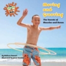 Moving and Grooving : The Secrets of Muscles and Bones - eBook