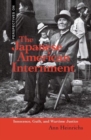 The Japanese American Internment : Innocence, Guilt, and Wartime Justice - eBook