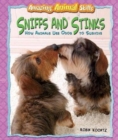 Sniffs and Stinks : How Animals Use Odor to Survive - eBook