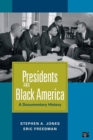 Presidents and Black America : A Documentary History - Book