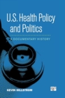 U.S. Health Policy and Politics : A Documentary History - Book