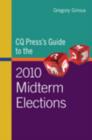 CQ Press's Guide to the 2010 Midterm Elections - Book