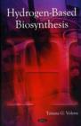Hydrogen-Based Biosynthesis - Book