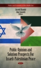 Public Opinion & Solution Prospects for Israeli-Palestinian Peace - Book