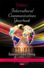 Intercultural Communications Yearbook : Volume 1 - Book