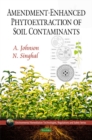Amendment-Enhanced Phytoextraction of Soil Contaminants - Book