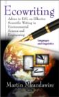 Ecowriting : Advice to ESL on Effective Scientific Writing in Environmental Science & Engineering - Book
