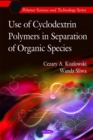 Use of Cyclodextrin Polymers in Separation of Organic Species - Book