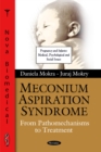 Meconium Aspiration Syndrome : From Pathomechanisms to Treatment - Book