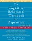 Cognitive Behavioral Workbook for Depression : A Step-by-Step Program - eBook