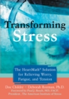 Transforming Stress : The Heartmath Solution for Relieving Worry, Fatigue, and Tension - eBook