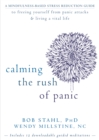 Calming the Rush of Panic : A Mindfulness-Based Stress Reduction Guide to Freeing Yourself from Panic Attacks and Living a Vital Life - eBook
