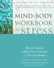 Mind-Body Workbook for Stress : Effective Tools for Lifelong Stress Reduction and Crisis Management - eBook