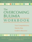 Overcoming Bulimia Workbook : Your Comprehensive Step-by-Step Guide to Recovery - eBook