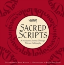 Sacred Scripts : A Meditative Journey Through Tibetan Calligraphy - Book