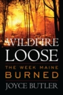 Wildfire Loose : The Week Maine Burned - eBook