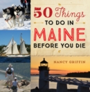 50 Things to Do in Maine Before You Die - Book