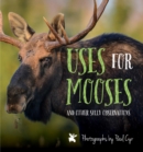 Uses for Mooses : And Other Silly Observations - eBook