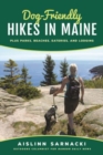 Dog-Friendly Hikes in Maine : Plus Parks, Beaches, Eateries, and Lodging - Book