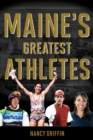 Maine's Greatest Athletes - Book