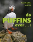 Do Puffins Ever . . .? - eBook
