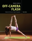 Master's Guide to Off-Camera Flash : Professional Techniques for Digital Photographers - eBook