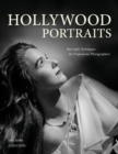 Hollywood Portraits : Hot-Light Techniques for Professional Photographers - eBook