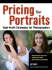 Pricing Your Portraits : High-Profit Strategies for Photographers - eBook