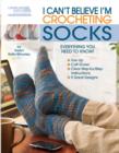 I Can't Believe I'm Crocheting Socks - Book