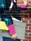 Designing Your Fashion Portfolio : From Concept to Presentation - Book
