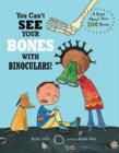 You Can't See Your Bones With Binoculars - Book
