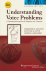 Understanding Voice Problems : A Physiological Perspective for Diagnosis and Treatment - Book