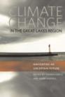 Climate Change in the Great Lakes Region : Navigating an Uncertain Future - eBook