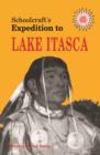 Schoolcraft's Expedition to Lake Itasca - eBook