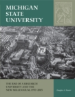 Michigan State University : The Rise of a Research University and the New Millennium, 1970-2005 - eBook
