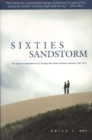 Sixties Sandstorm : The Fight over Establishment of a Sleeping Bear Dunes National Lakeshore, 1961-1970 - eBook