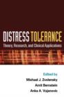 Distress Tolerance : Theory, Research, and Clinical Applications - Book